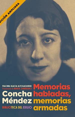 CONCHA MENDEZ MEMORIAS HABLADAS MEMORIAS ARMADAS