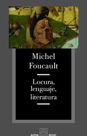 LOCURA, LENGUAJE, LITERATURA