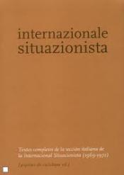 Imagen de cubierta: INTERNAZIONALE SITUAZIONISTA : TEXTOS COMPLETOS DE LA SECCIÓN ITALIANA DE LA INTERNACIONAL SITUACION
